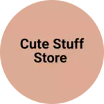 Business logo of Cute stuff store