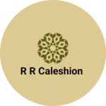 Business logo of R R Caleshion