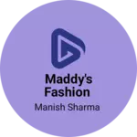 Business logo of Maddy's fashion