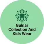 Business logo of Gulnar collection and kids wear