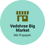Business logo of Vedshree big market