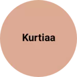 Business logo of Kurtiaa