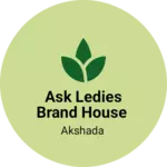 Business logo of Ask ledies brand house