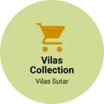 Business logo of Vilas collection