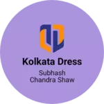 Business logo of Kolkata Dress