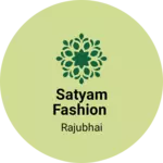 Business logo of Satyam fashion
