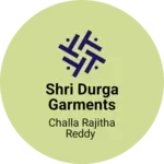 Business logo of Shri Durga Garments