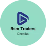 Business logo of BSM traders