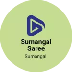 Business logo of SUMANGAL Saree