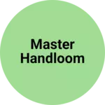Business logo of Master Handloom