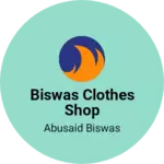 Business logo of Biswas Clothes Shop