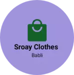 Business logo of Sroay clothes