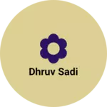 Business logo of Dhruv sadi