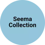 Business logo of Seema collection