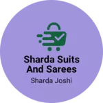 Business logo of Sharda suits and sarees