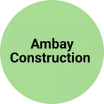Business logo of Ambay construction