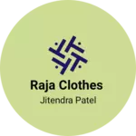 Business logo of Raja Clothes