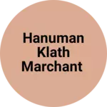 Business logo of Hanuman klath marchant
