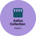 Business logo of Aaliya collection