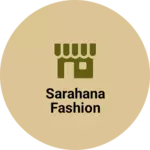 Business logo of Sarahana Fashion