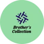 Business logo of BROTHER'S COLLECTION