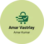Business logo of Amar Vastrlay