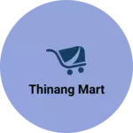 Business logo of Thinang Mart