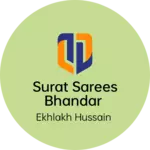 Business logo of Surat sarees bhandar