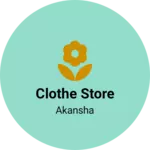 Business logo of Clothe Store