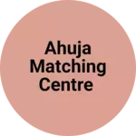 Business logo of Ahuja matching centre