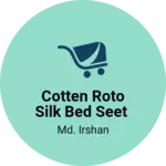 Business logo of Cotten roto silk bed seet