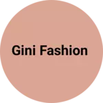 Business logo of Gini Fashion