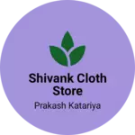 Business logo of Shivank cloth store