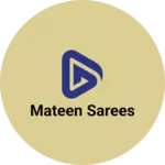 Business logo of Mateen sarees