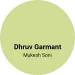 Business logo of Dhruv garmant