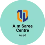 Business logo of A.M Saree Centre