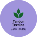 Business logo of Tandon Textiles