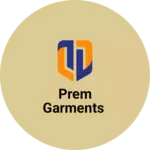 Business logo of Prem garments
