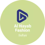 Business logo of Al Nayab fashion