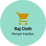 Business logo of Raj cloth