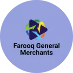 Business logo of Farooq General Merchants