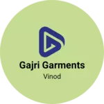 Business logo of Gajri Garments