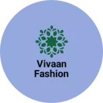 Business logo of Vivaan fashion