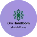 Business logo of Om handloom