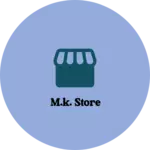 Business logo of M.K. Store
