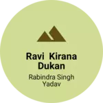 Business logo of Ravi kirana dukan