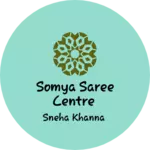 Business logo of Somya saree centre