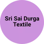 Business logo of Sri Sai Durga textile based out of Hyderabad