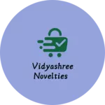 Business logo of Vidyashree novelties