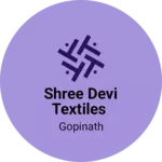 Business logo of Shree Devi textiles